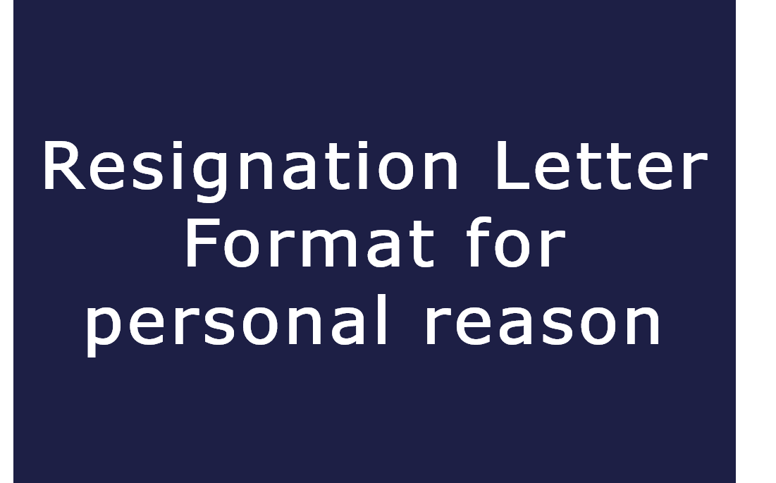 Resignation letter format for personal reason